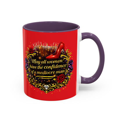 Coffee Mug — "May All Women Have the Confidence of a Mediocre Man" Red Accent
