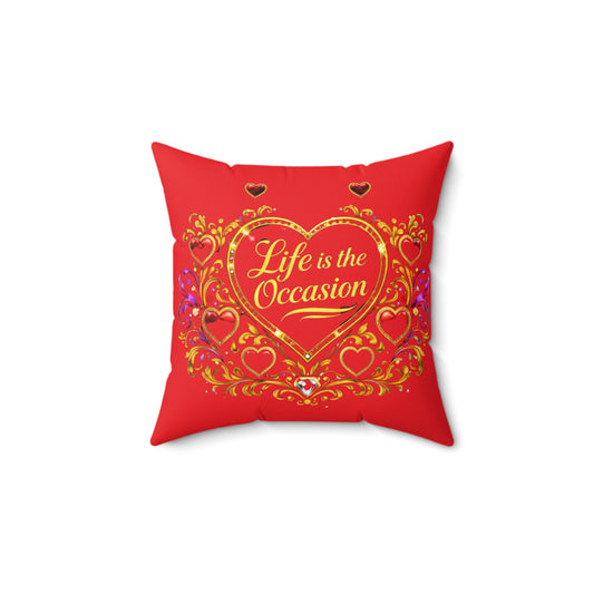Decorative Pillow — "Life Is the Occasion" Heart Accent Polyester Throw Pillow
