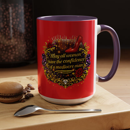Coffee Mug — "May All Women Have the Confidence of a Mediocre Man" Red Accent