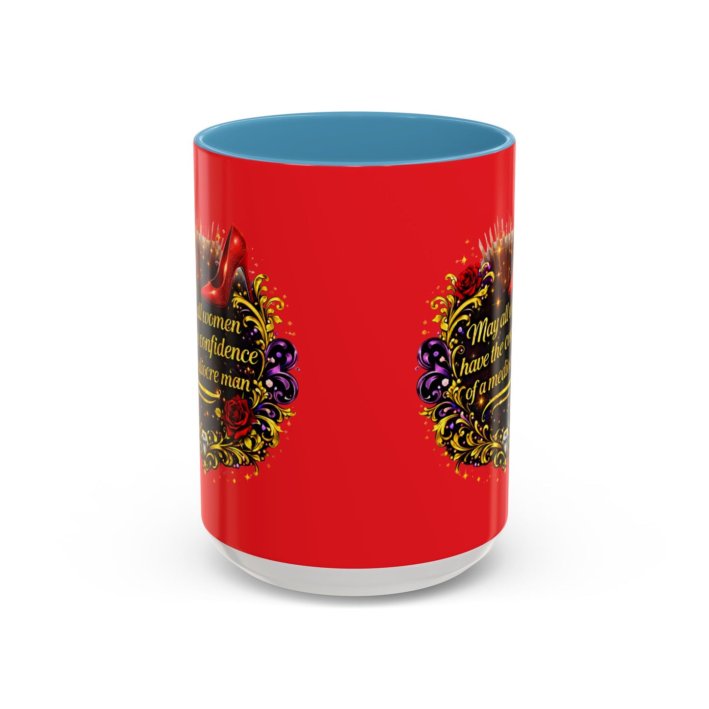 Coffee Mug — "May All Women Have the Confidence of a Mediocre Man" Red Accent