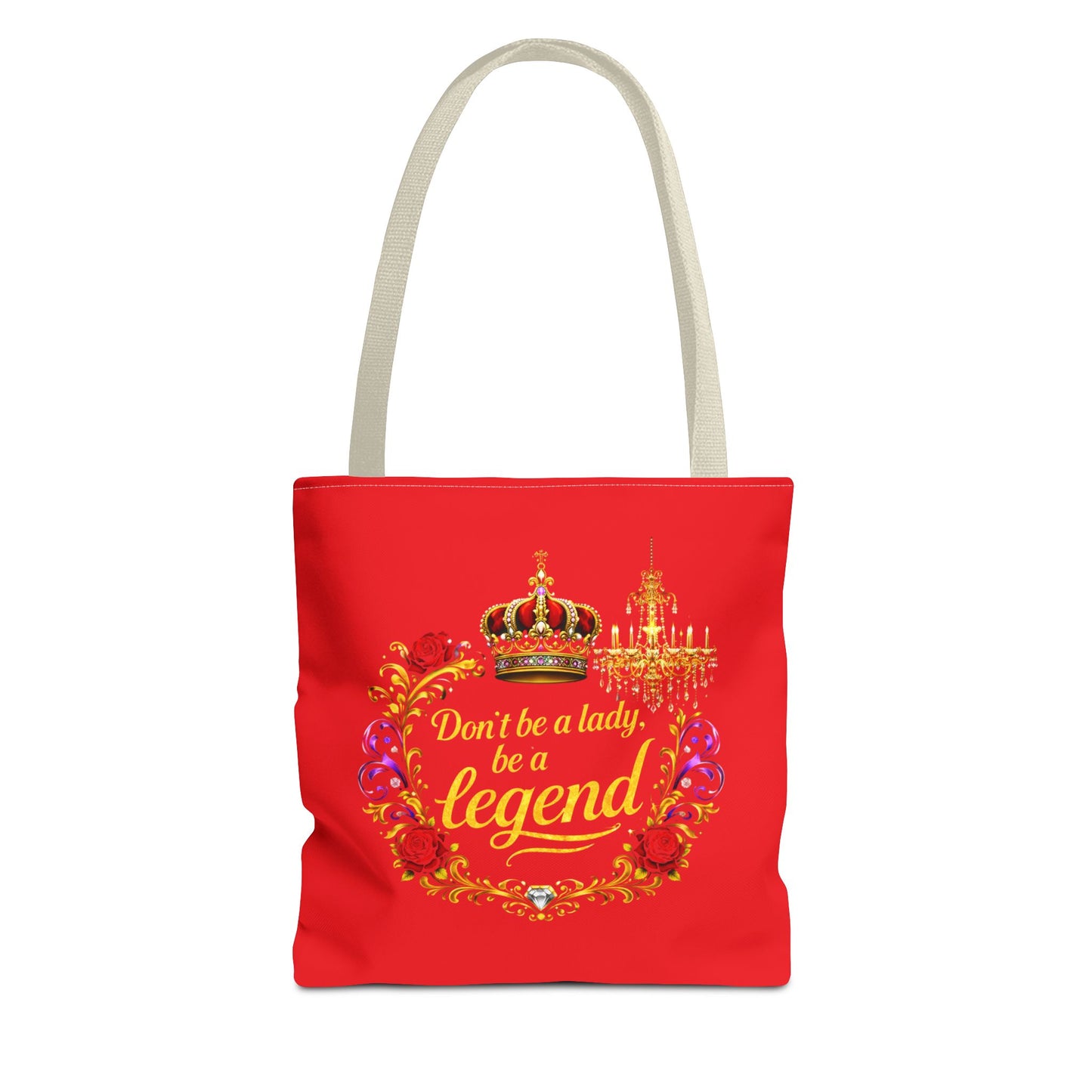 Legend Tote Bag — "Don't be a lady, be a legend" Decorative Crown Tote