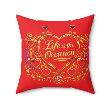 Decorative Pillow — "Life Is the Occasion" Heart Accent Polyester Throw Pillow