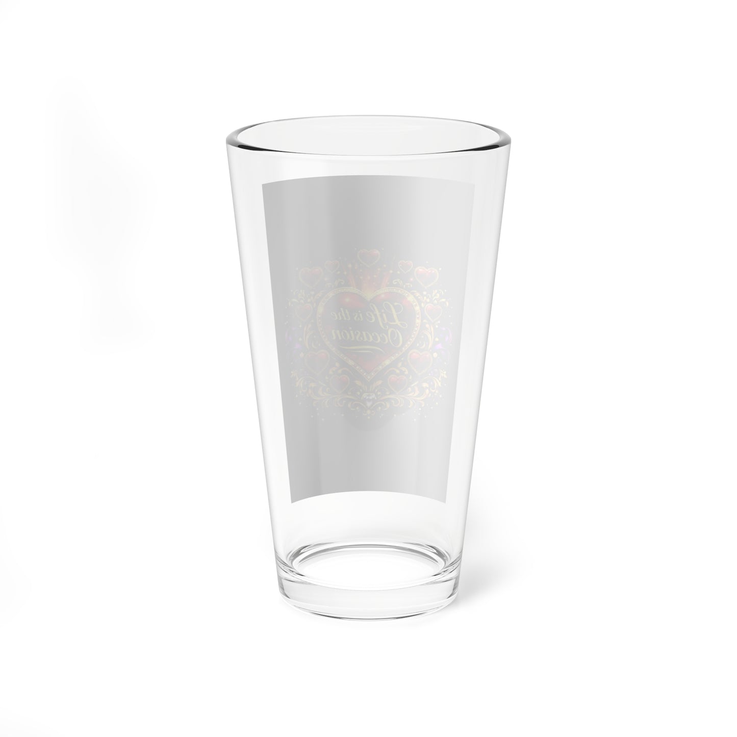 16oz Mixing Glass — "Life is the Occasion" Heart Design Cocktail Pint