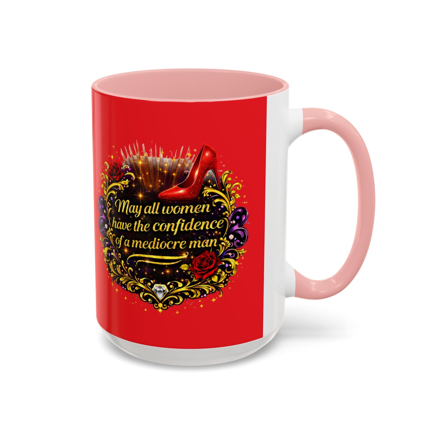 Coffee Mug — "May All Women Have the Confidence of a Mediocre Man" Red Accent