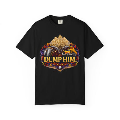 Dump Him T‑Shirt — Bold Breakup Graphic Tee with Trash Truck Design