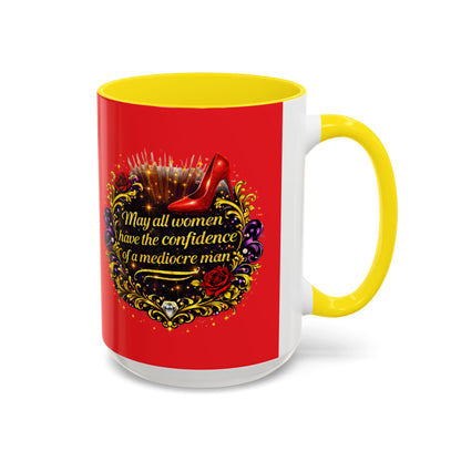 Coffee Mug — "May All Women Have the Confidence of a Mediocre Man" Red Accent