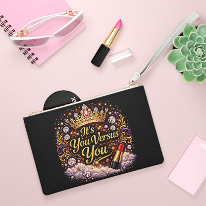 Inspirational "It's You Versus You" Makeup Clutch