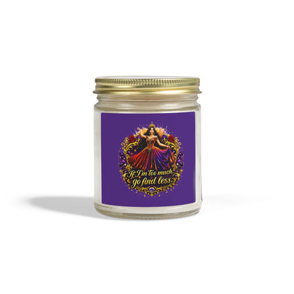 Coconut Apricot Scented Candle — "If I’m too much, go find less" (4oz & 9oz) Brunette