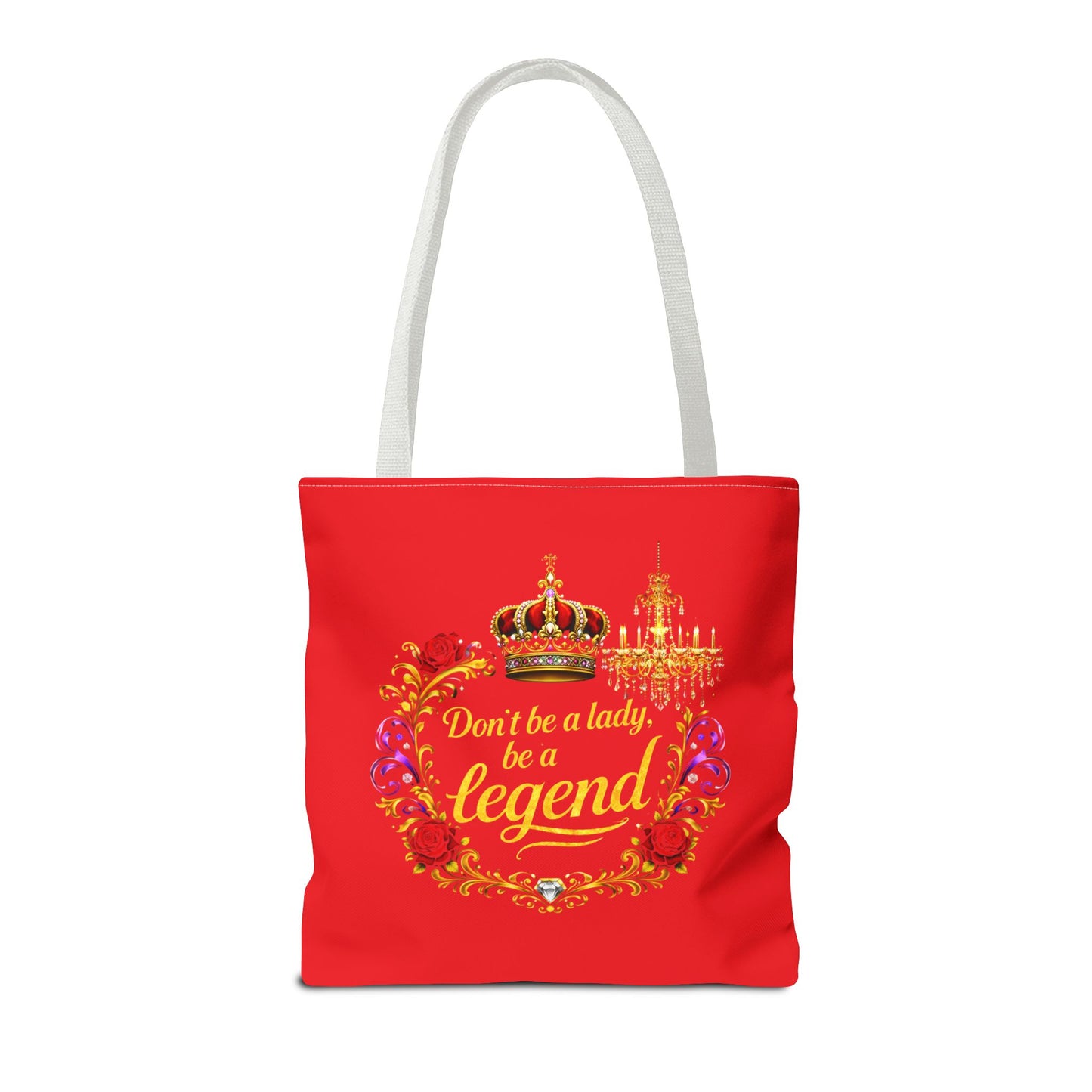 Legend Tote Bag — "Don't be a lady, be a legend" Decorative Crown Tote