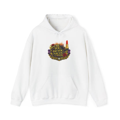 Hoodie — “Be You, Do You, For You” Floral Lipstick Graphic Hoodie
