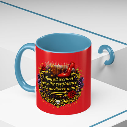 Coffee Mug — "May All Women Have the Confidence of a Mediocre Man" Red Accent