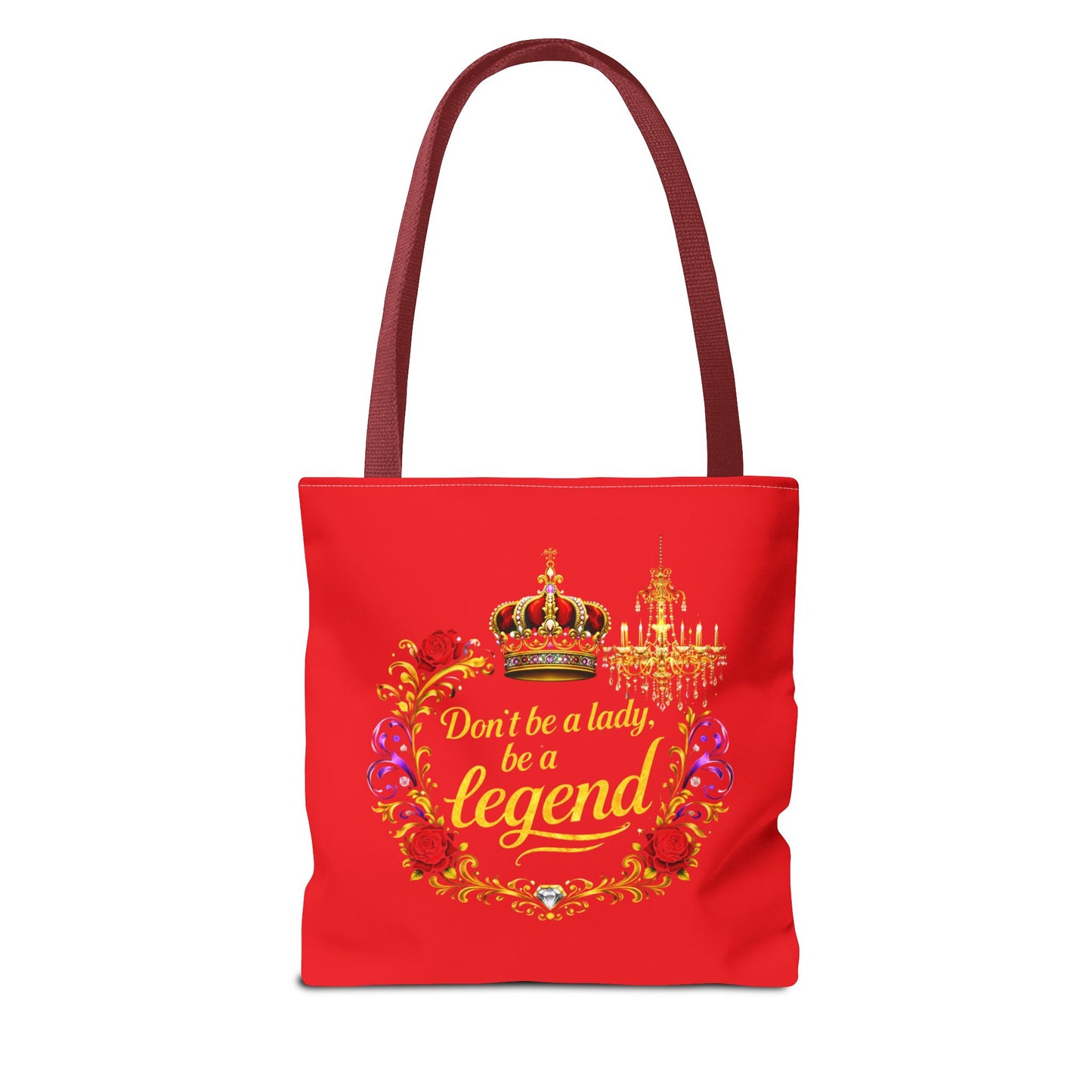 Legend Tote Bag — "Don't be a lady, be a legend" Decorative Crown Tote