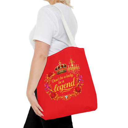 Legend Tote Bag — "Don't be a lady, be a legend" Decorative Crown Tote