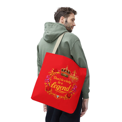 Legend Tote Bag — "Don't be a lady, be a legend" Decorative Crown Tote