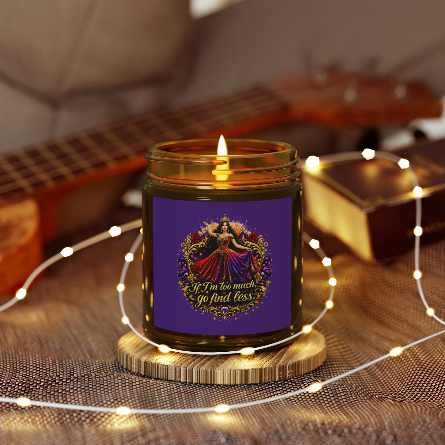 Coconut Apricot Scented Candle — "If I’m too much, go find less" (4oz & 9oz) Brunette