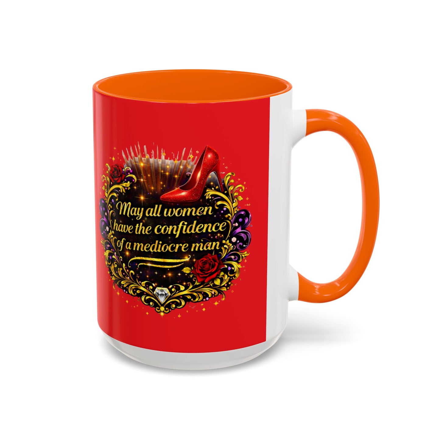 Coffee Mug — "May All Women Have the Confidence of a Mediocre Man" Red Accent