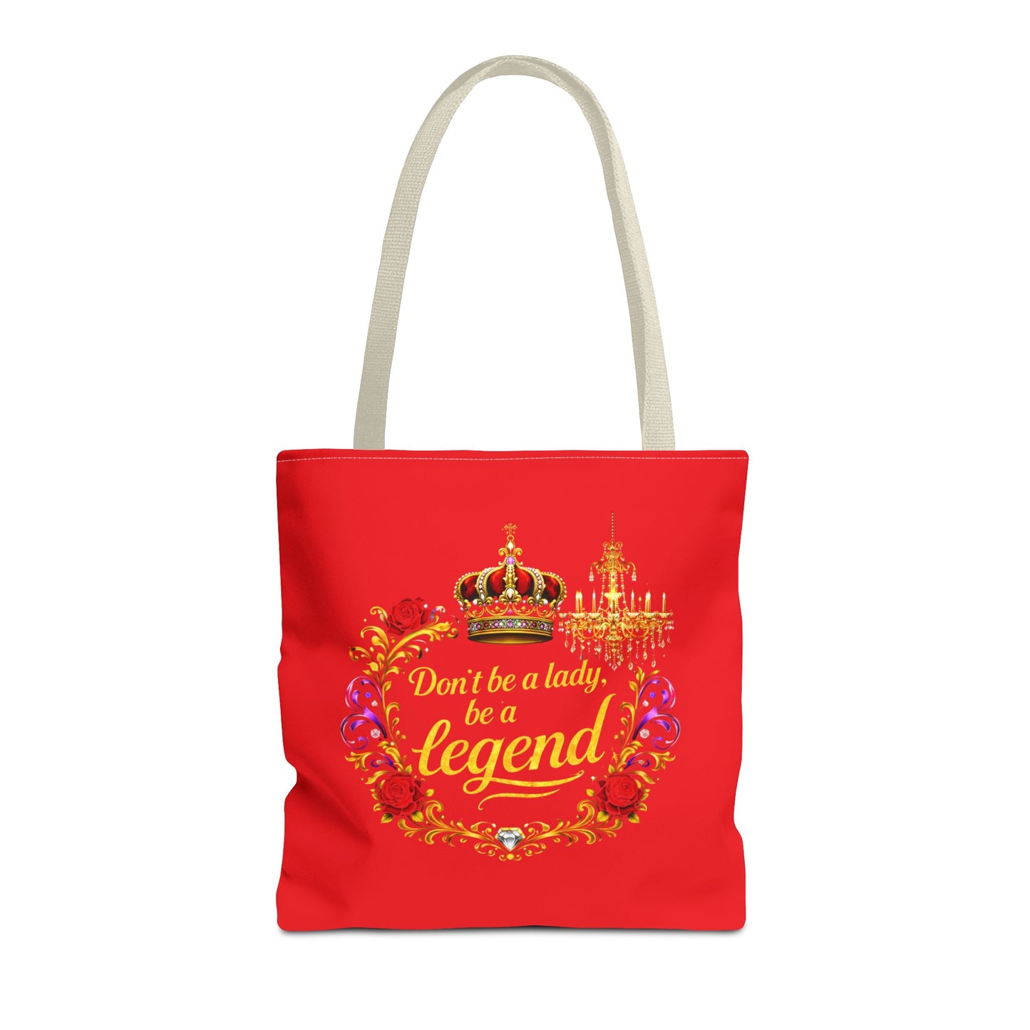 Legend Tote Bag — "Don't be a lady, be a legend" Decorative Crown Tote