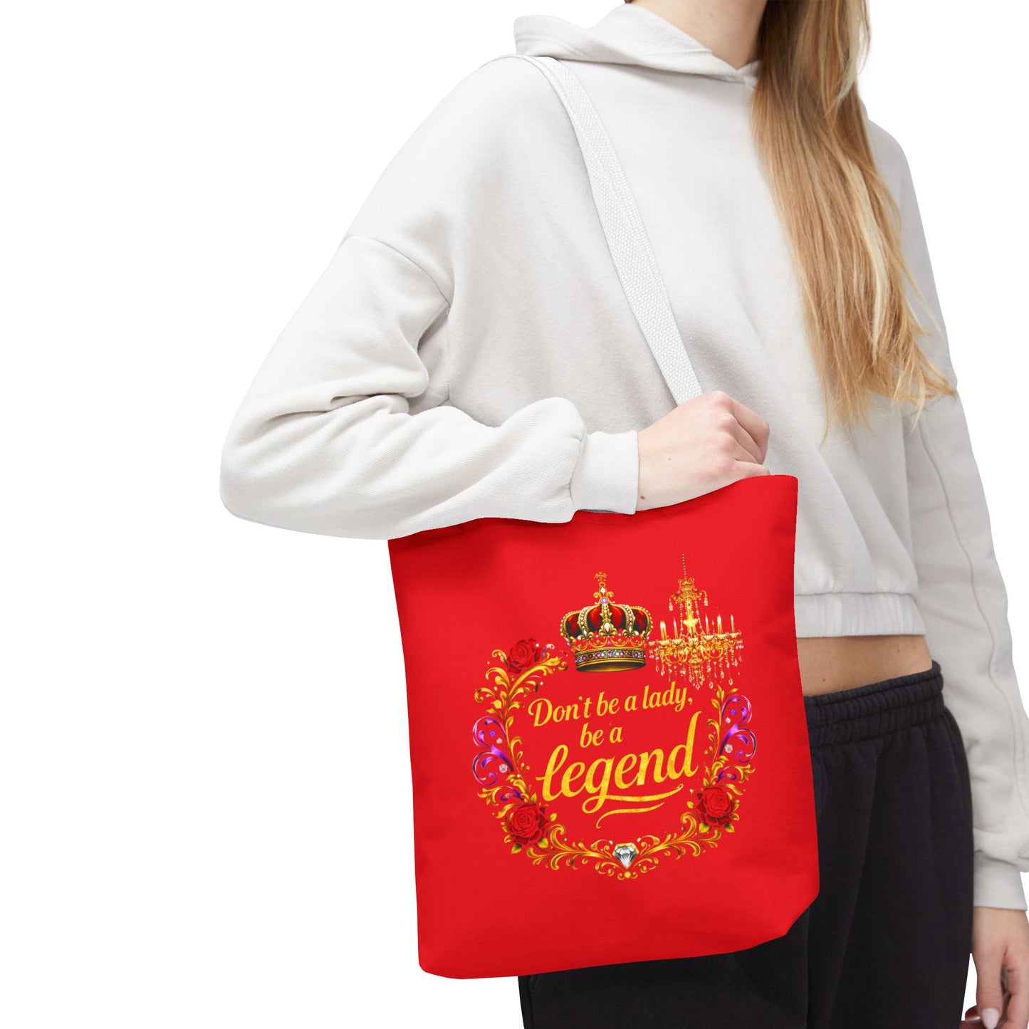Legend Tote Bag — "Don't be a lady, be a legend" Decorative Crown Tote