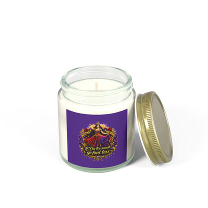Coconut Apricot Scented Candle — "If I’m too much, go find less" (4oz & 9oz) Brunette