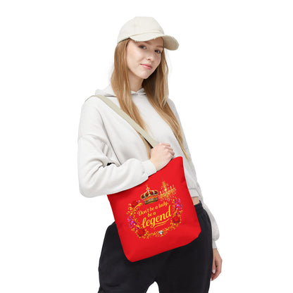 Legend Tote Bag — "Don't be a lady, be a legend" Decorative Crown Tote